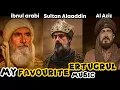 Lagu Diriliş Ertuğrul Music | ibn arabi music Sultan Alaaddin | El Aziz |My Favorite Ertugrul Ghazi music