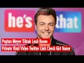 Peyton Meyer Tiktok Leak Room Private Viral Twitter Link Check Girl Name