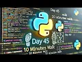 Day 45 of 100 Days of Python Programming - Take a Ten Minutes Walk