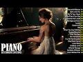 Download Lagu Top 100 Beautiful Romantic Piano Love Songs Melodies - Great Relaxing Piano Instrumental Love Songs