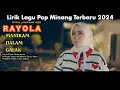 Download Lagu Lirik Lagu Pop Minang Terbaru 2024 Rayola - Manikam Dalam Galak [Official Lyrics Music Video]