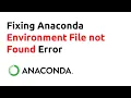 Fixing conda environment error