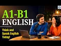 Intermediate English Listening Think Speak English Naturally Today