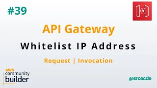 How to whitelist IP address to access API Gateway REST - Amazon API Gateway p39