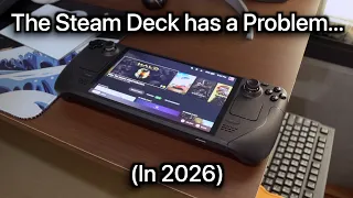 The Steam Deck Has a Problem in 2026