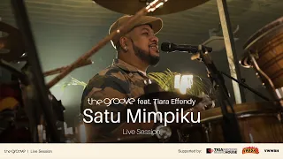 the groove feat tiara effendy satu mimpiku live session 