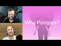 Why Postgres Postgres FM 108 podcast