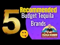 5 Solid Budget Tequila Brands - The Tequila Hombre