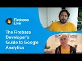 The Firebase developer s guide to Google Analytics