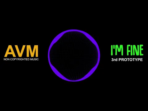 Download MP3 3rd Prototype - I'm Fine Non Copyrighted Mp3 Juice Mp3 Free Download Copyright free [AVM Music]