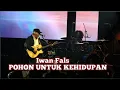 Download Lagu IWAN FALS - POHON UNTUK KEHIDUPAN