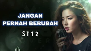 jangan pernah berubah st12 al cover arasemen megah vocal cewek