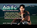 Download Lagu ALBUM POP MELAYU TERBARU,BY ADI FC,SYAHDU,ENAK DI DENGAR,SANGAT MENYENTUH HATI.🎶🎧♥️💔