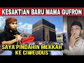 Download Lagu TERBONGKAR!! Kesaktian Terbaru MAMA GUFRON Mau Pindahin Mekkah ke Ciweudus