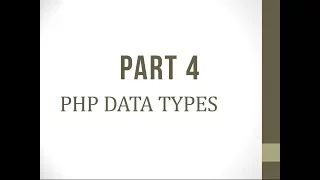 PHP - Tutorials Part 4 Data Types