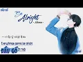 Download Lagu [Vietsub] Be Alright - J.Boss | Tiktok 【Gỗ】
