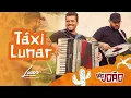 Download Lagu Taxi Lunar - Luan Estilizado [Esquenta São João 4]