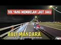 MEBELAH LAUT BALI ! SUASANA MALAM TOL BALI MANDARA