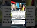 Download Lagu Kelak kau akan menjadi orang yang hebat nak #shortsvideo #trending #beritaterkini