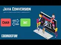 Java Int to Char and Char to Int Java int to Char Java Char to int