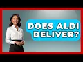 Does Aldi Deliver - All About Capitalism