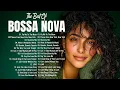Lagu Bossa Nova Cover Songs 2026🍒 Bossa Nova Covers Of Popular Songs 100 Hits⭐⭐Bossa Nova Jazz Cover 2026