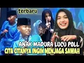 Lagu NING UMI LAILA BERTEMU ANAK MADURA LUCU POLL CITA CITANYA INGIN MENJAGA SAWAH