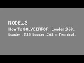 How to fix Solve in Node js First App loader js 969