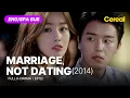 FULL SUB Marriage Not Dating Ep 02 subbed kdrama