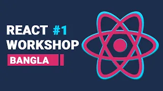 React JS Workshop Bangla React Bangla Tutorial React With Rasel