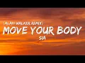 Download Lagu Sia - Move Your Body (Alan Walker Remix) [Lyrics]