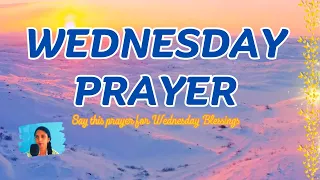 A Prayer for Blessings on Wednesday Wednesday Blessings