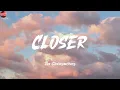 Download Lagu Closer - The Chainsmokers (Lyrics) Ed Sheeran, Charlie Puth, Clean Bandit