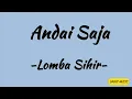 Download Lagu Andai Saja - Lomba Sihir | Lirik Lagu | Terpopuler Paling di Cari #trending