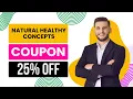 Natural Healthy Concepts 25 OFF Coupon Code - Natural Healthy Concepts Discount Code