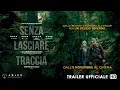 Video di SENZA LASCIARE TRACCIA Trailer Ufficiale Italiano