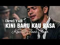 Lagu 🎶Kini Baru Kau Rasa—Dewi Yull • 🎷Jazz Blues Cover By Kav69 