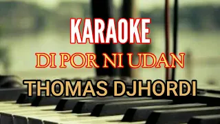 Download KARAOKE DI POR NI UDAN THOMAS DJ [ Lirik ] Lagu Tapsel MP3