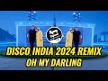 DISCO INDIA 2024 OH MY DARLING REMIX ( Hritik Roshan )