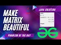Make Matrix Beautiful JAVA GFG POTD Java Solution Apna Coding