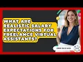 What Are Realistic Salary Expectations For Freelance Virtual Assistants - Admin Career Guide