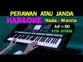 Download Lagu PERAWAN ATAU JANDA - Cita Citata | KARAOKE Nada Wanita