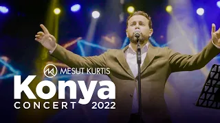 Mesut Kurtis Konya Concert 2022 مسعود ك رت س 