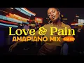 Download Lagu Love \u0026 Pain Amapiano Mix – Oct 2025, Vol 2 – Embracing Scars, Finding Strength
