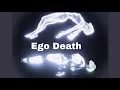 Download Lagu Ego Death: The Scariest Spiritual Experience You’ll Ever Have