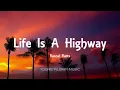 Rascal Flatts - Life Is A Highway (Lyrics)