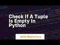 check if a tuple is empty in python