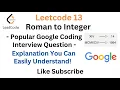 Leetcode 13 Roman to Integer - Popular Google Coding Interview Question