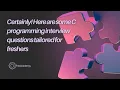 Part 1 Essential C Programming Interview Questions for Freshers FreeAcademyy