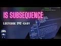 Is Subsequence - LeetCode